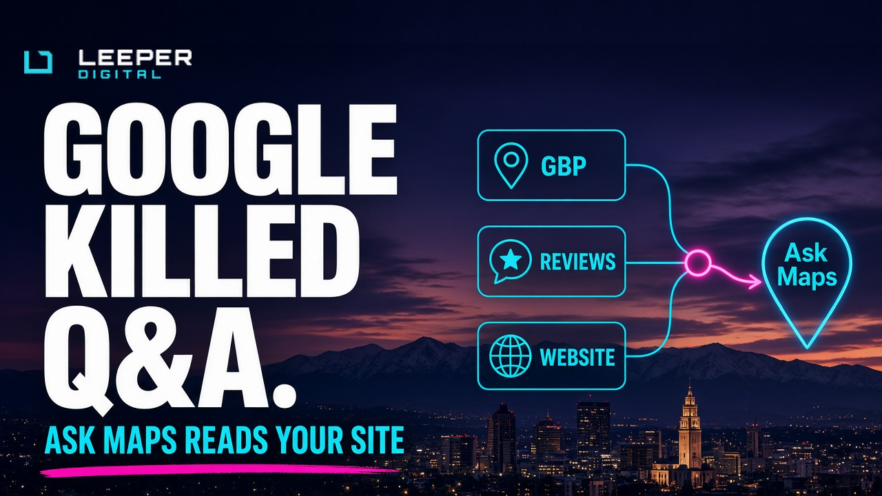 Google killed Business Profile Q&A — Ask Maps reads your GBP, reviews, and website